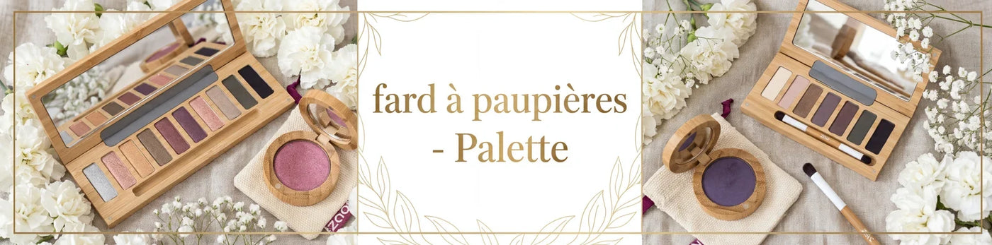 Fard à Paupières – Palette